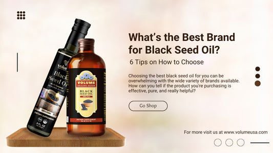 What’s the Best Brand for Black Seed Oil? 6 Tips on How to Choose